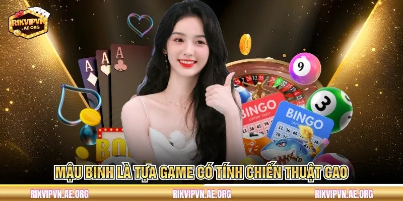 Mậu Binh là tựa game có tính chiến thuật cao