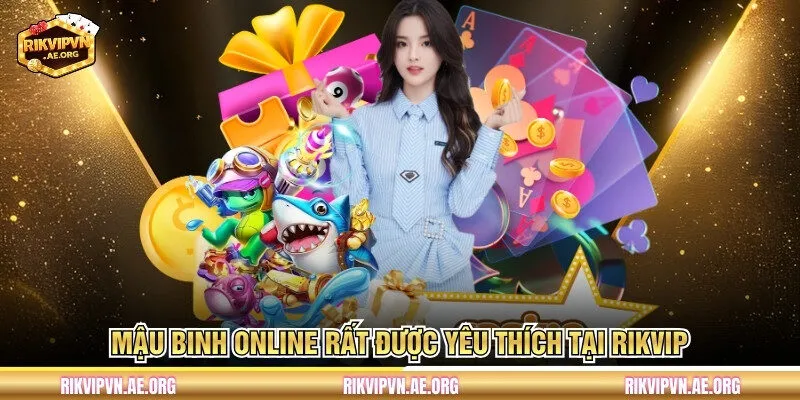 Mậu Binh online rất được yêu thích tại Rikvip